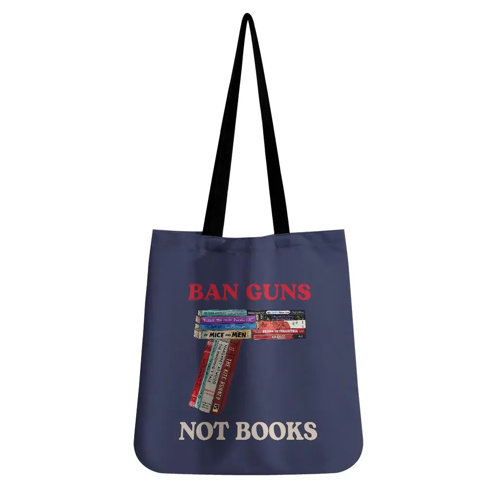 Ban Guns Not Books Book Lovers Gift TBF188